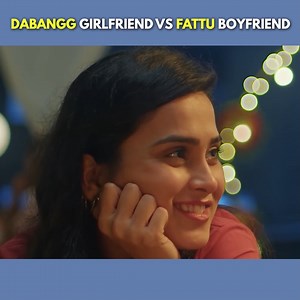 1.6M views · 10K reactions | Dabangg Girlfriend Vs Fattu Boyfriend | Binge | Facebook