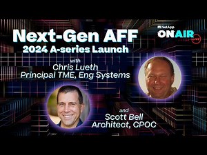Next-Gen AFF Deep Dive | NetApp ONAIR