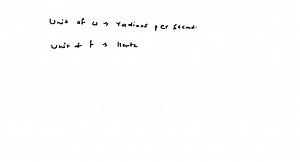 SOLVED:What are the units for angular frequency ω? For frequency f… | Numerade