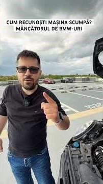 CUM RECUNOȘTI MAȘINA SCUMPĂ? MÂNCĂTORUL DE BMW-URI