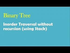Binary tree- inorder traversal without recursion (using stack)