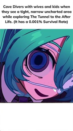 Cave Divers when they see a crack the size of a Peep Hole.