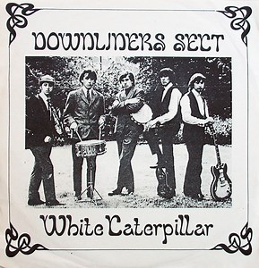 Downliners Sect - White Caterpillar