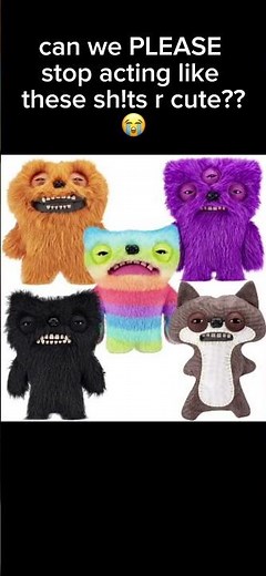 ugly ass “stuffed animals” 🫩