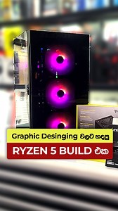 1.6K views · 21 reactions |  Graphic Designing වලට හදපු Ryzen 5 PC Build එක... . . . #pucbuild #computerstore_lk #nugegoda | Computer Store | Facebook