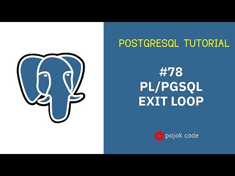 POSTGRESQL TUTORIAL #78 EXIT LOOP