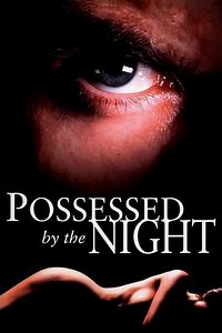 Possessed by the Night (1994) - Movie