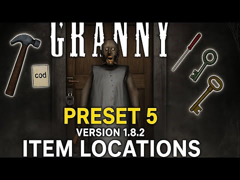 Granny Preset 5 Door Escape — Ultimate Item Locations Guide (1.8.2 Extreme Mode)