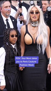 1M views · 4.5K reactions | POV: Your Mum takes you to Paris Couture Fashion Week 﫶 Kim Kardashian The Kardashians #NorthWest | Yahoo Lifestyle Australia | Facebook