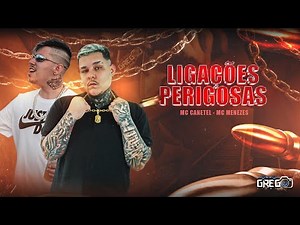 Ligações perigosas - Mc Menezes/ Mc Canetel (studios sete)