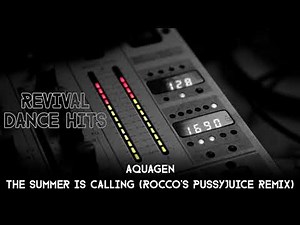 Aquagen - The Summer Is Calling (Rocco's Pussyjuice Remix) [HQ]