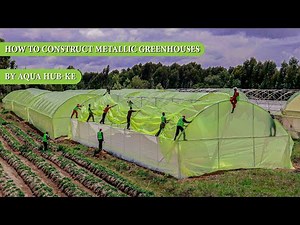 How to construct metallic Greenhouses in Kenya step by step