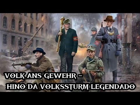 Volk ans Gewehr - Hino da Volkssturm Legendado