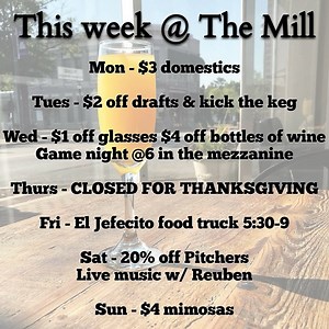 Happy Thanksgiving week friends! Check out the week ahead. #getyourmillon #besocialdrinklocal #supportsmallbusiness #shoplocal #fvdowntown | The Mill
