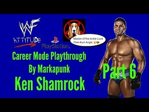 WWF Attitude (PS1) Career Mode Playthrough By Markapunk - Ken Shamrock Part 6