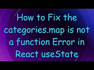 How to Fix the categories.map is not a function Error in React useState