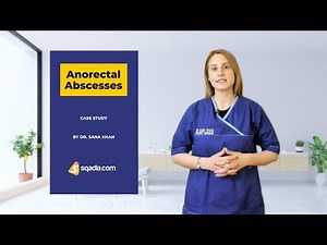 Anorectal Abscesses | Types, Causes, Differential Diagnosis, Treatment | Case Study
