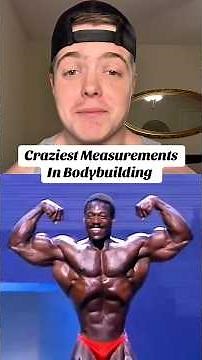 CRAZIEST MEASUREMENTS in BODYBUILDING
