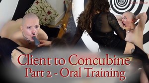 Brainwashed slave gets oral training - Client to Concubine Part 2