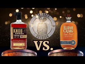 Elijah Craig 18 vs. Knob Creek 18 – The Ultimate Bourbon Battle!