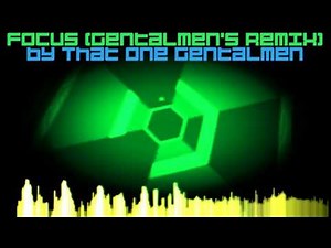 Focus (Gentalmen's Remix) (EPILEPSY WARNING)