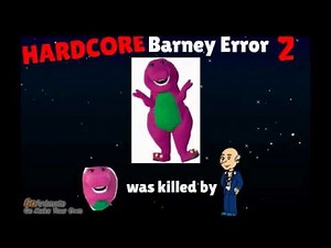 Hardcore Barney Error 2 (Twarney Error 22)
