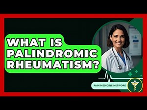 What Is Palindromic Rheumatism? - Pain Medicine Network