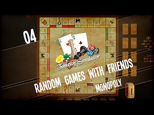 Random Games with Friends - Tabletop Simulator (Monopoly - Game 01) - Ep.04 - Gathering Railroads!