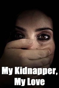 My Kidnapper, My Love - Movie
