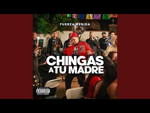 Chingas A Tu Madre