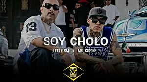 Soy Cholo - Lefty SM, Mr. CaponeE 🔥 | TC LEO.