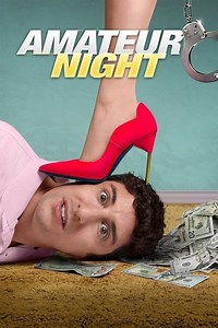 Stream Amateur Night (2016): Find it on Netflix, Prime Video, Hulu & more