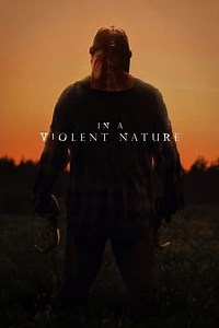 Watch And Download Movie Video In a Violent Nature 2024 For Free!