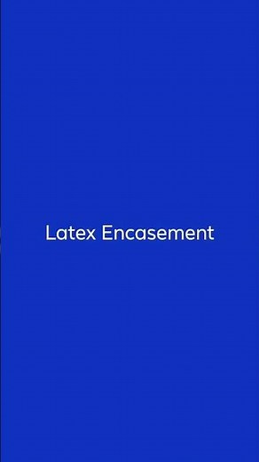 Latex Encasement