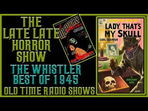 The Whistler Mystery Thriller Best 1945 Old Time Radio Shows All Night Long