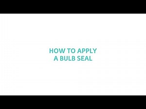 How to apply a Bulb Seal