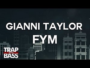 Gianni Taylor - FYM
