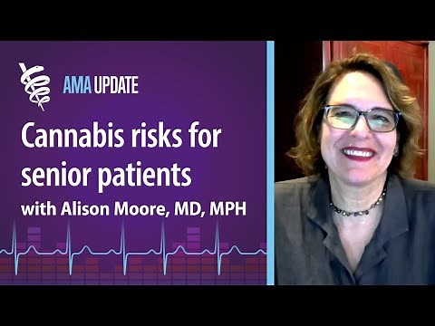 Cannabis side effects for senior and older adult patients with Alison Moore, MD, MPH