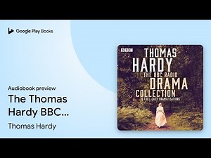 The Thomas Hardy BBC Radio Drama Collection: 10… by Thomas Hardy · Audiobook preview