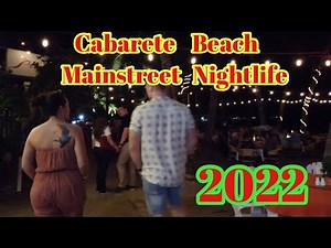 CABARETE BEACH AND MAINSTREET NIGHTLIFE IN 2022