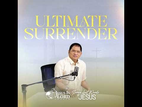 Ultimate Surrender | Bro. Eddie Villanueva