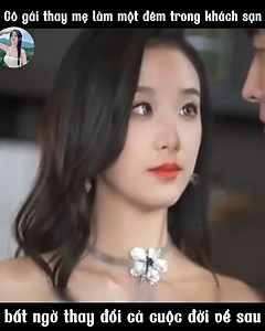 12K views · 47 reactions | Cô gái thay mẹ làm một đêm trong khách sạn bất ngờ thay đổi cả cuộc đời về sau | Nhân Sinh | Facebook