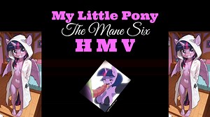 Mane Six | A mlp HMV