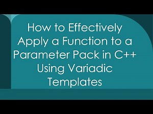 How to Effectively Apply a Function to a Parameter Pack in C+ + Using Variadic Templates