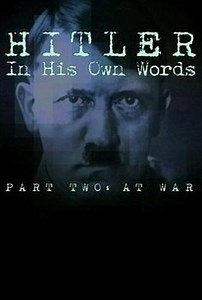 Hitler: In His Own Words | Rotten Tomatoes
