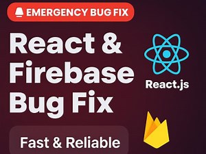 Expert React, Firebase & JavaScript Bug Fixing — Fast & Reliable Solutions