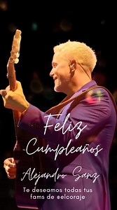 ¡Feliz cumpleaños Alejandro Sanz! | Alejandro Sanz El Coraje