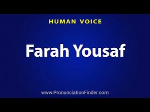 How To Pronounce Farah Yousaf