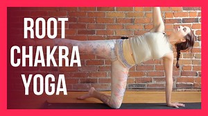 Root Chakra Yoga Flow for Lower Body Grounding