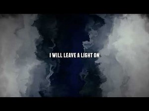 I Will Leave A Light On - Tom Walker Lyrics